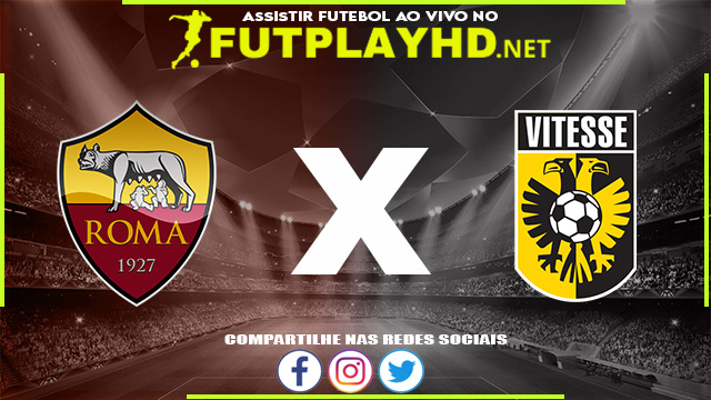 Assistir Roma X Vitesse AO VIVO Online 17/03/2022