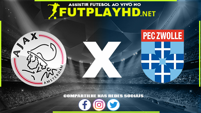 Assistir Ajax x PEC Zwolle AO VIVO Online 30/04/2022