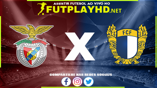 Assistir Benfica x Famalicão AO VIVO Online 23/04/2022