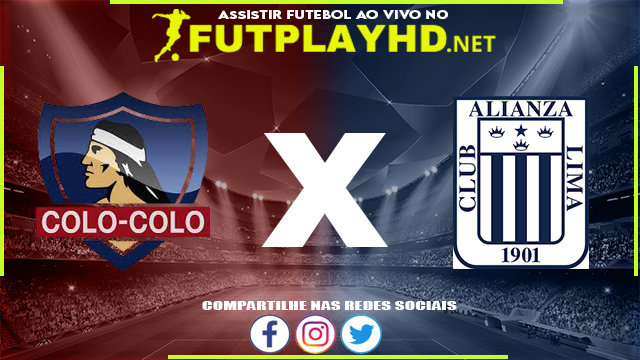 Assistir Colo-Colo x Alianza Lima AO VIVO Online 13/04/2022