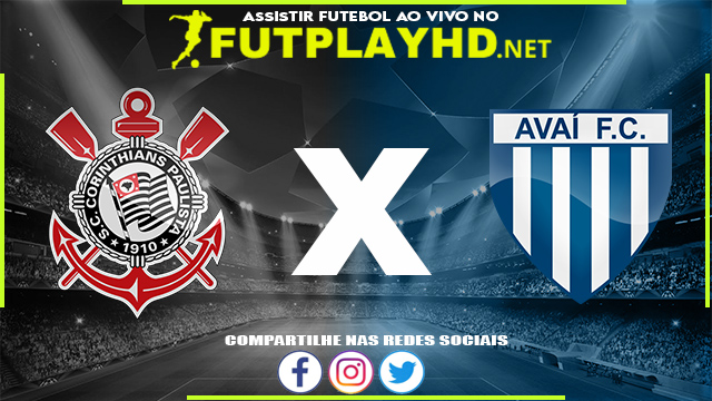 Assistir Corinthians x Avaí AO VIVO Online 16/04/2022