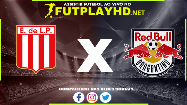 Assistir Estudiantes x Red Bull Bragantino AO VIVO Online 26/04/2022