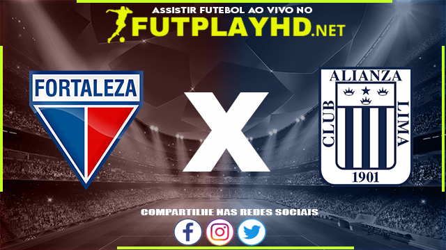 Assistir Fortaleza x Alianza Lima AO VIVO Online 27/04/2022