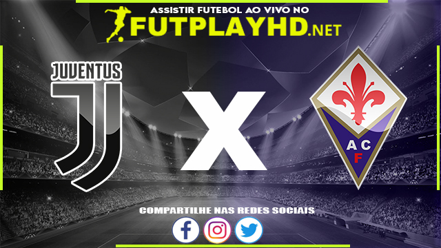 Assistir Juventus x Fiorentina AO VIVO Online 20/04/2022