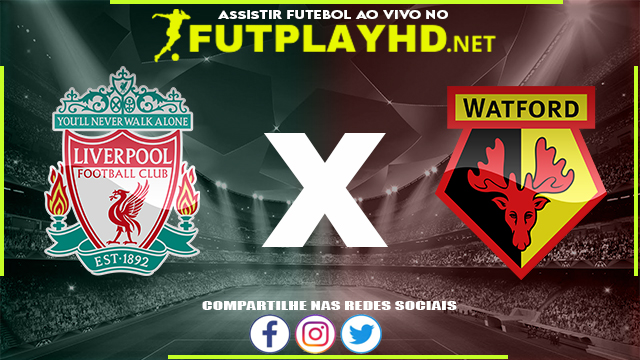 Assistir Liverpool x Watford AO VIVO Online 02/04/2022