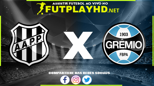 Assistir Ponte Preta x Grêmio AO VIVO Online 09/04/2022