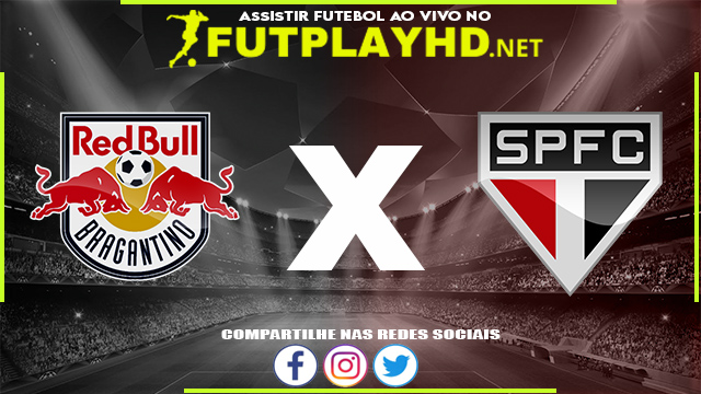 Assistir Red Bull Bragantino x São Paulo AO VIVO Online 23/04/2022