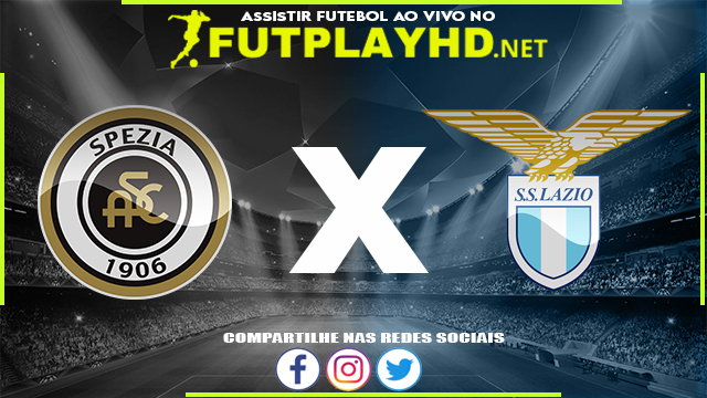 Assistir Spezia x Lazio AO VIVO Online 30/04/2022