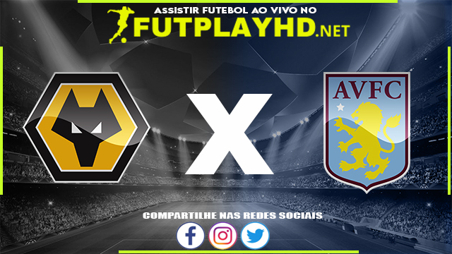 Assistir Wolverhampton x Aston Villa AO VIVO Online 02/04/2022