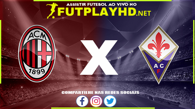 Assistir Milan x Fiorentina AO VIVO Online 01/05/2022