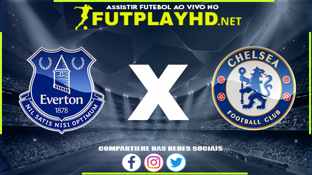 Assistir Everton x Chelsea AO VIVO Online 01/05/2022