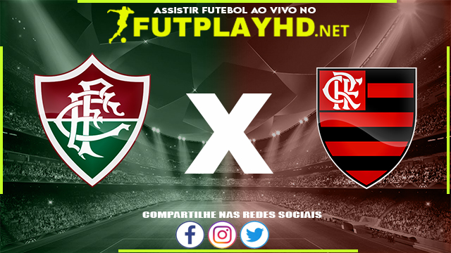 Assistir Fluminense x Flamengo AO VIVO Online 29/05/2022