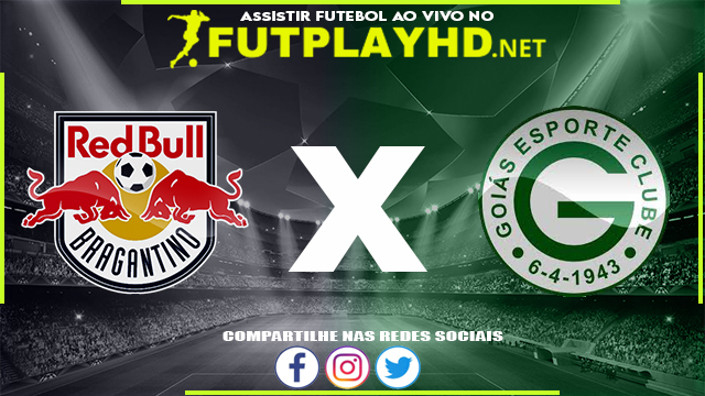 Assistir Red Bull Bragantino x Goiás AO VIVO Online 31/05/2022