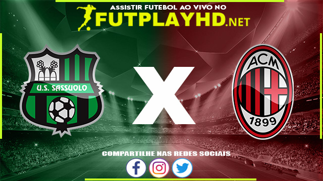 Assistir Sassuolo x Milan AO VIVO Online 22/05/2022