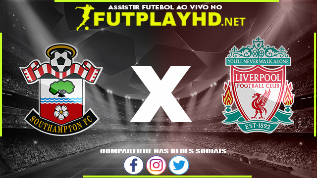 Assistir Southampton x Liverpool AO VIVO Online 17/05/2022