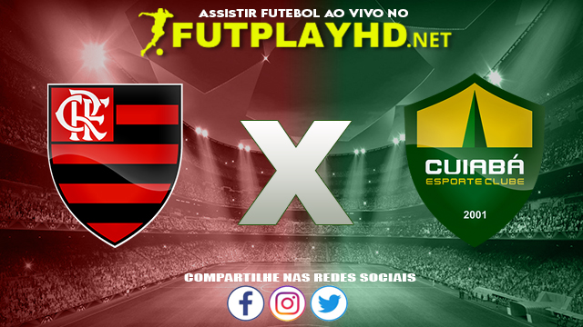 Assistir Flamengo x Cuiabá AO VIVO Online 15/06/2022