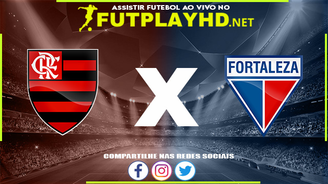 Assistir Flamengo x Fortaleza AO VIVO Online 05/06/2022