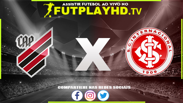 Assistir Athletico PR x Internacional AO VIVO Online 16/07/2022