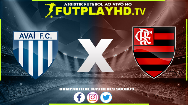 Assistir Avaí x Flamengo AO VIVO Online 24/07/2022