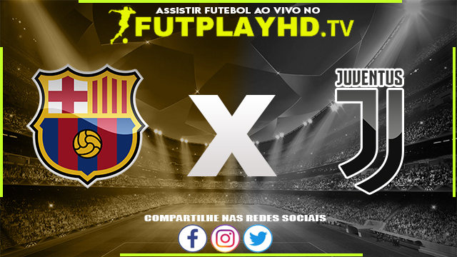 Assistir Barcelona x Juventus AO VIVO Online 26/07/2022