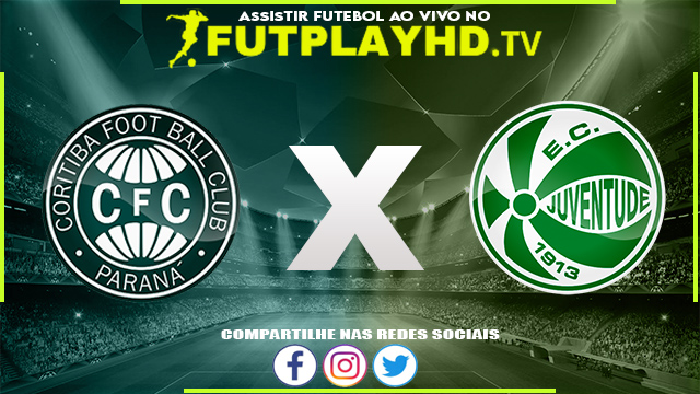 Assistir Coritiba x Juventude AO VIVO Online 10/07/2022