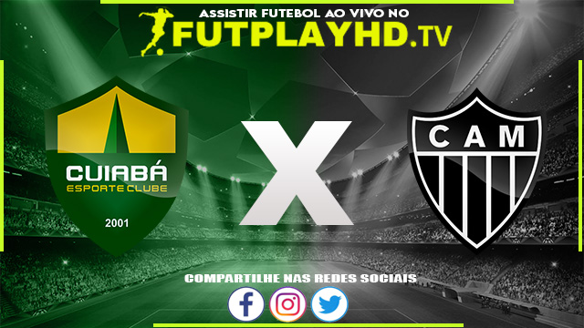 Assistir Cuiabá x Atlético Mineiro AO VIVO Online 21/07/2022