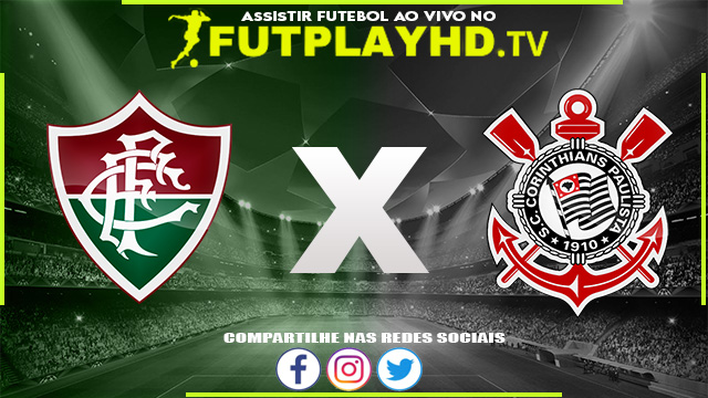 Assistir Fluminense x Corinthians AO VIVO Online 02/07/2022