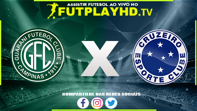 Assistir Guarani x Cruzeiro AO VIVO Online 09/07/2022