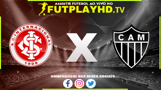 Assistir Internacional x Atlético Mineiro AO VIVO Online 31/07/2022