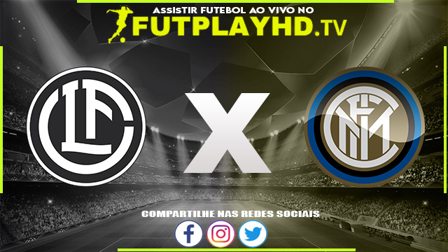 Assistir Lugano x Inter de Milão AO VIVO Online 12/07/2022