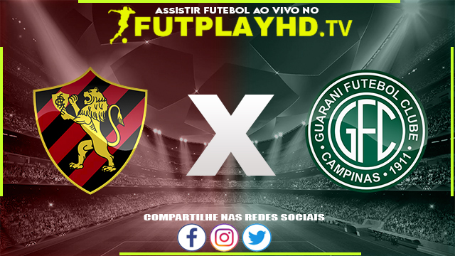 Assistir Sport x Guarani AO VIVO Online 28/07/2022