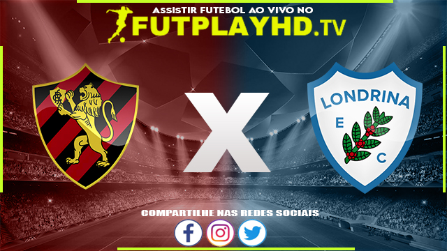 Assistir Sport x Londrina AO VIVO Online 09/07/2022