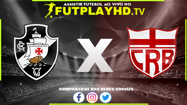 Assistir Vasco x CRB AO VIVO Online 28/07/2022