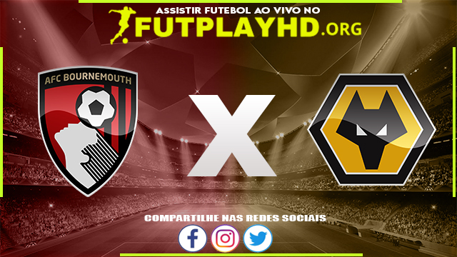 Assistir Bournemouth x Wolverhampton AO VIVO Online 31/08/2022