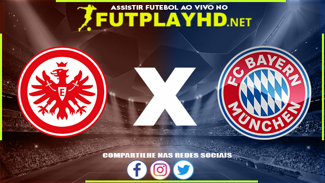 Assistir Eintracht x Bayern Munique AO VIVO Online 05/08/2022