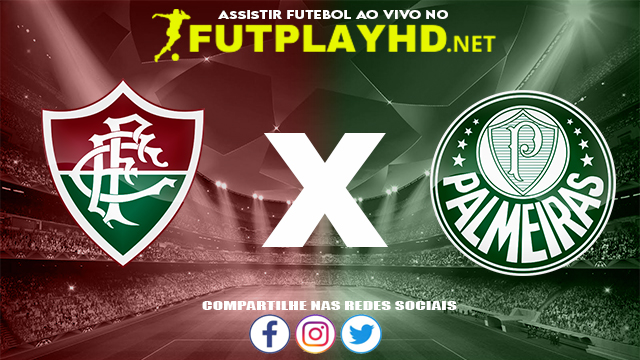 Assistir Fluminense x Palmeiras AO VIVO Online 27/08/2022