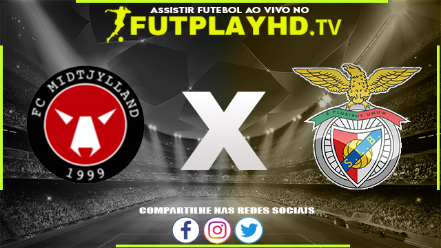 Assistir Midtjylland x Benfica AO VIVO Online 09/08/2022