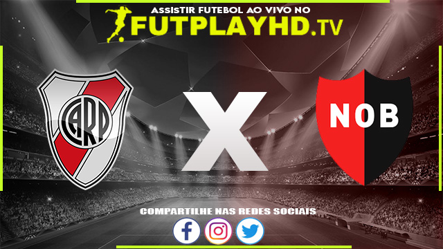 Assistir River Plate x Newell’s AO VIVO Online 14/08/2022