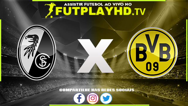 Assistir Freiburg x Borussia Dortmund AO VIVO Online 12/08/2022