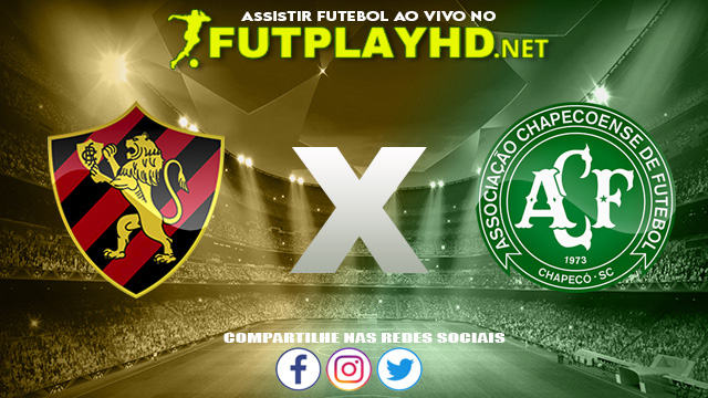 Assistir Sport x Chapecoense AO VIVO Online 23/08/2022