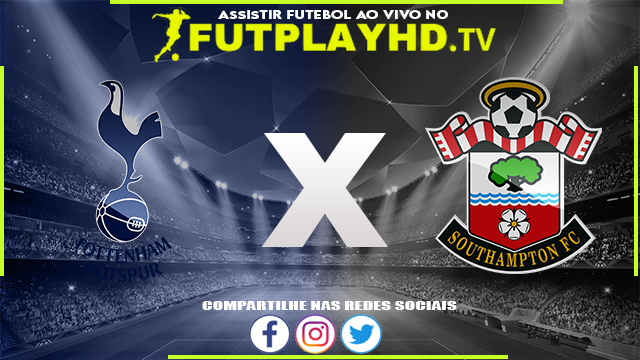 Assistir Tottenham x Southampton AO VIVO Online 06/08/2022