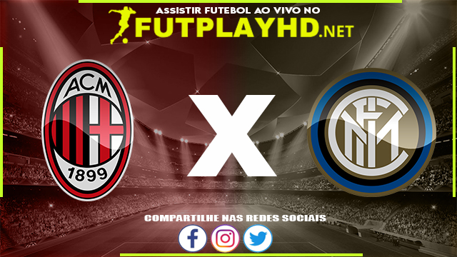 Assistir Milan x Inter de Milão AO VIVO Online 03/09/2022