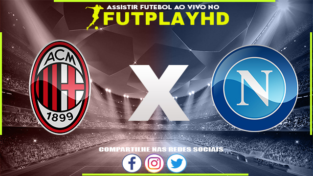 Assistir Milan x Napoli AO VIVO Online 18/09/2022