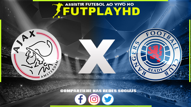 Assistir Ajax x Rangers Ao Vivo Online HD 07/09/2022