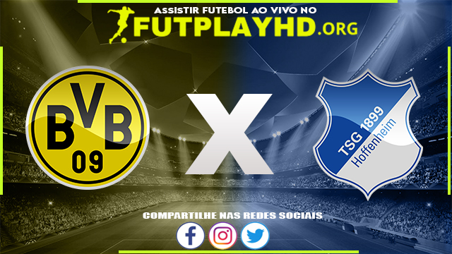 Assistir Borussia Dortmund x Hoffenheim AO VIVO Online 02/09/2022