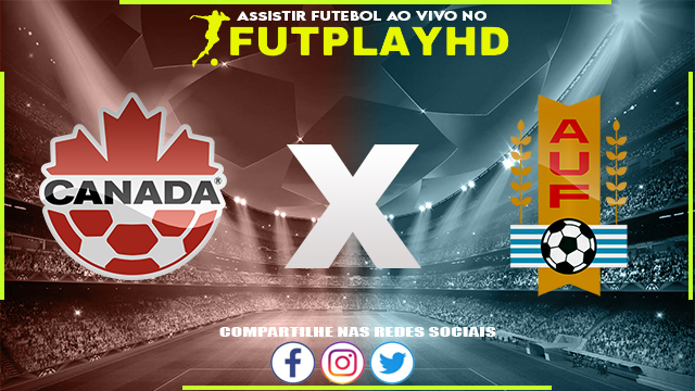 Assistir Canadá x Uruguai AO VIVO Online 27/09/2022