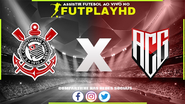 Assistir Corinthians x Atlético GO AO VIVO Online 28/09/2022