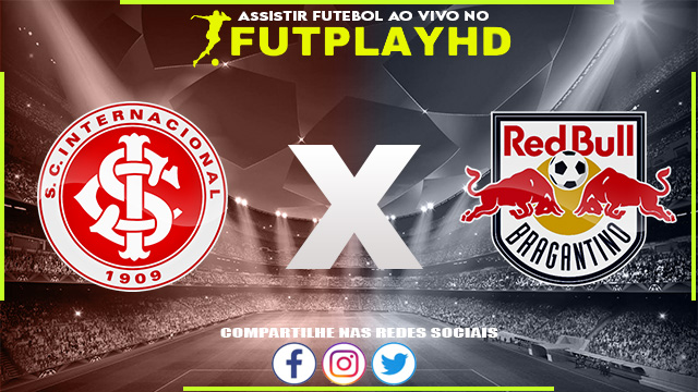 Assistir Internacional x Red Bull Bragantino AO VIVO Online 28/09/2022