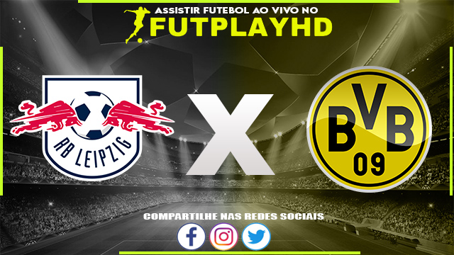 Assistir RB Leipzig x Borussia Dortmund Ao Vivo Online HD 10/09/2022