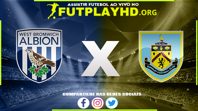 Assistir West Brom x Burnley AO VIVO Online 02/09/2022